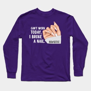 Broke a Nail- ASMRtist Long Sleeve T-Shirt